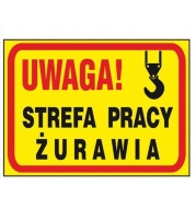 uwaga strefa pracy żurawia