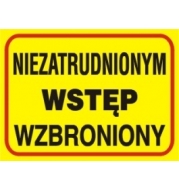 niezatrudnionym wstęp wzbroniony